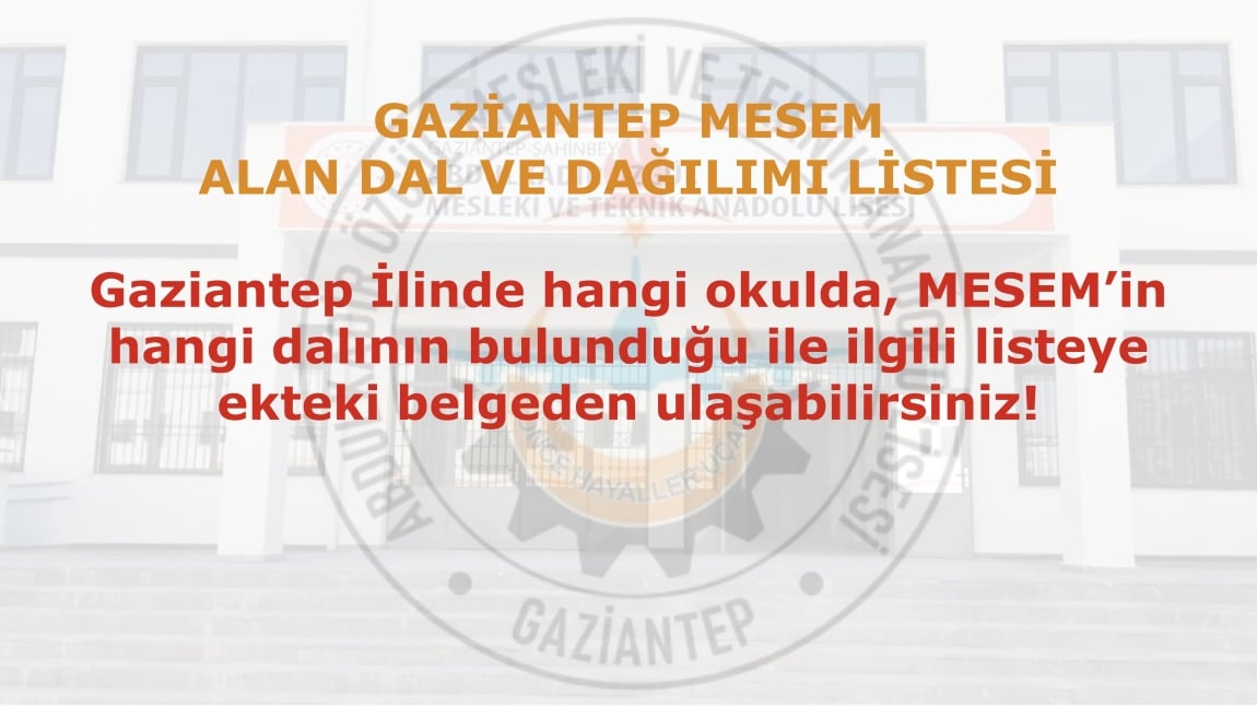 Gaziantep MESEM - Alan Dal ve Dağılımı Listesi